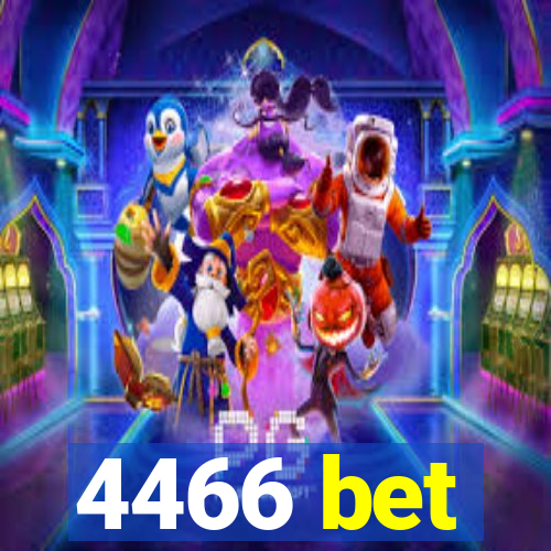 4466 bet